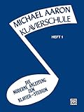 Michael Aaron Klavierschule, Heft 1 (Michael Aaron Piano Course) livre