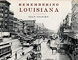 Remembering Louisiana livre