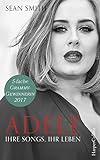 Adele: ihre Songs, ihr Leben livre