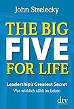 The Big Five for Life: Leadership's Greatest Secret -, Was wirklich zählt im Leben livre