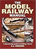 The Model Railway Manual: A Step-By-Step Guide to Building a Layout livre