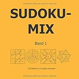 Sudoku-Mix Band 1: 320 Rätsel in 12 Sudoku-Varianten livre