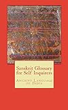 Sanskrit Glossary for Self Inquirers: Ancient Language of India (English Edition) livre