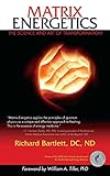 Matrix Energetics: The Science and Art of Transformation (English Edition) livre