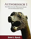 Altnordisch 1: Die Sprache der Wikinger, Runen und Isländischen Sagas (Viking Language Series, Band livre