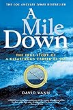 A Mile Down: The True Story of a Disastrous Career at Sea livre