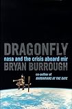Dragonfly: NASA and the Crisis Aboard Mir livre
