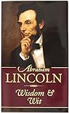 Abraham Lincoln Wisdom and Wit livre