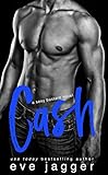 Cash: (A Sexy Bastard Novel) (English Edition) livre