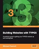 Building Websites with TYPO3 (English Edition) livre