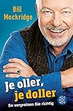 Je oller, je doller: So vergreisen Sie richtig livre