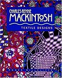 Charles Rennie Mackintosh: Textile Designs livre