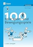 100 tolle Sport- und Bewegungsspiele, Klasse 1/2 livre