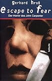 Escape to Fear: Der Horror des John Carpenter livre