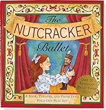 The Nutcracker Ballet: A Book, Theater, and Paper Doll Fold-out Play Set livre