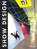 Show Design: Dt. /Engl. /Franz. /Span. /Ital. (Daab Design Book) livre