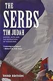 The Serbs - History, Myth and the Destruction of Yugoslavia livre