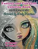 Fantasy and Fairytale Art Coloring Book in Grayscale: Fairies, Witches, Alice in Wonderland, Cute Bi livre