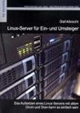 Linux-Server für Ein- und Umsteiger, m. CD-ROM livre