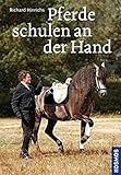 Pferde schulen an der Hand: Wege zum Lösen und Versammeln livre