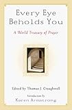 Every Eye Beholds You: A World Treasury of Prayer livre