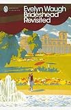 Brideshead Revisited: The Sacred and Profane Memories of Captain Charles Ryder livre