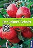 Der Palmer-Schnitt: Spitzenerträge im Bio-Streuobstbau livre