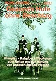 Gesunde Hufe ohne Beschlag, Bd.1, Hinweise, Ratgeber, Wegweiser zum Reiten und zur Haltung von unbes livre