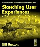 Sketching User Experiences: Getting the Design Right and the Right Design livre