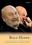 Rolf Hoppe: Geträumtes Leben - gelebte Träume livre