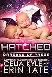 Hatched (Scifi Alien Romance) (Dragons of Preor Book 6) (English Edition) livre