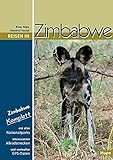 Reisen in Zimbabwe: Zimbabwe komplett - alle Nationalparks, interessante Allradstrecken, wertvolle G livre