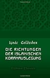 Die Richtungen der islamischen Koranauslegung livre