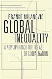 Global Inequality: A New Approach for the Age of Globalization livre