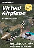 Virtual Airplane - Preparations: Create realistic aircraft models using free software: Blender, GIMP livre