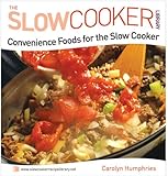 Convenience Foods for the Slow Cooker (Slow Cooker Library) (English Edition) livre
