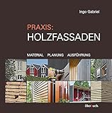 Praxis: Holzfassaden livre