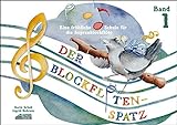 Der Blockflötenspatz: Eine fröhliche Schule für die Sopranblockflöte, Bd. 1 livre