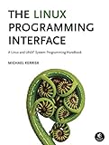 The Linux Programming Interface: A Linux and UNIX System Programming Handbook livre