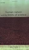 Human Nature and the Limits of Science (English Edition) livre