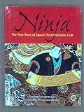 Ninja: The True Story of Japan's Secret Warrior Cult livre