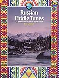Russian Fiddle Tunes: 31 Traditional Pieces for Violin With optional Violin Accompanying Parts livre
