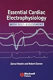 Essential Cardiac Electrophysiology: With Self-Assessment (English Edition) livre