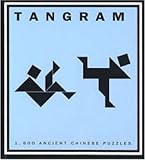 Tangram: 1,600 Ancient Chinese Puzzles livre