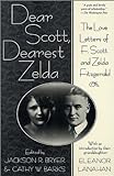 Dear Scott, Dearest Zelda: The Love Letters of F. Scott and Zelda Fitzgerald livre