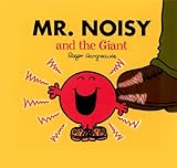 Mr. Noisy and the Giant (Mr. Men and Little Miss) (English Edition) livre