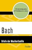 Bach: Briefe der Musikerfamilie livre