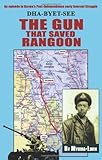 The Gun That Saved Rangoon by Myoma-Lwin (2011-07-17) livre