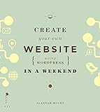 Create Your Own Website (Using Wordpress) in a Weekend livre