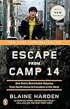 Escape from Camp 14: One Man's Remarkable Odyssey from North Korea to Freedom in the West livre